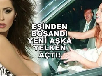 EŞİNİ BIRAKTI YENİ AŞKA YELKEN AÇTI