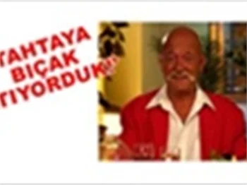 "TAHTAYA BIÇAK ATIYORDUK"