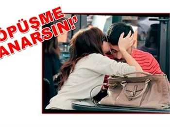 ÖPÜŞME YANARSIN!