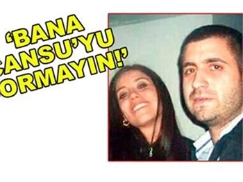 CANSU'YU SORMAMANIZI UMMUŞTUM
