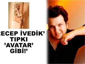 'RECEP İVEDİK' TIPKI 'AVATAR' GİBİ BİR FİLM!