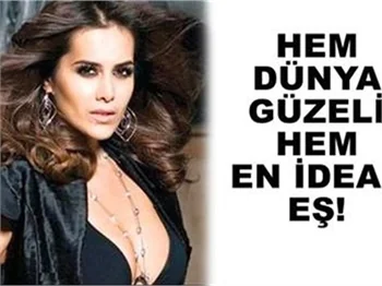 HEM DÜNYA GÜZELİ HEM EN İDEAL EŞ!