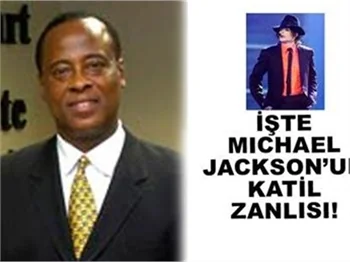 İŞTE MICHAEL JACKSON'UN KATİL ZANLISI