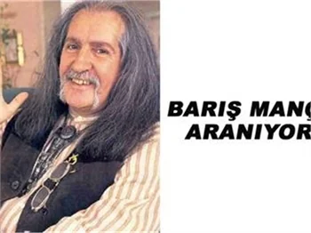 BARIŞ MANÇO ARANIYOR!