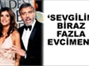 SEVGİLİM BİRAZ FAZLA EVCİMEN!