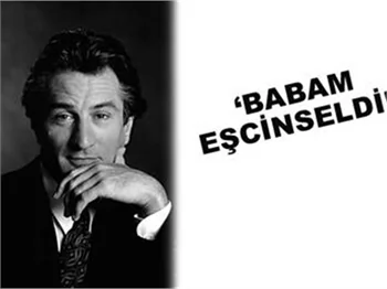 'BABAM EŞCİNSELDİ'