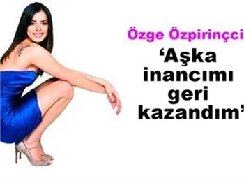 ÖZPİRİNÇCİ'DEN AŞK AÇIKLAMASI...