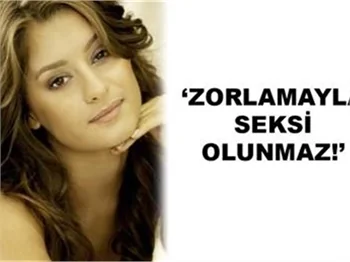 ZORLAMAYLA SEKSİ OLUNMAZ