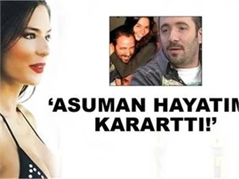 ESKİ SEVGİLİSİNDEN ASUMAN'A AĞIR LAFLAR!