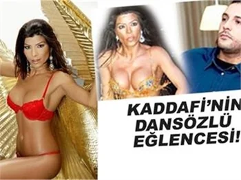 KADDAFİ’NİN DANSÖZ SEVGİSİ