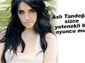 ASLI TANDOĞAN CEVAPLADI