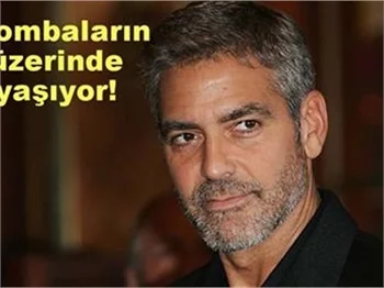 GEORGE CLOONEY HER AN PATLAYABİLİR!
