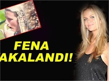FENA YAKALANDI
