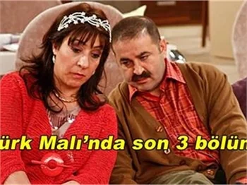 TÜRK MALI’NDA SON 3 BÖLÜM!