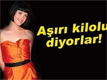 AŞIRI KİLOLU DİYORLAR!
