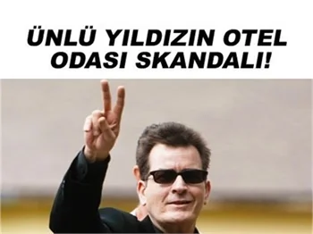 CHARLIE SHEEN HOLLYWOOD'U KARIŞTIRDI!
