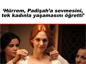 İŞTE HÜRREM SULTAN'IN HİKAYESİ!