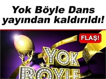 YOK BÖYLE DANS YAYINDAN KALDIRILDI!