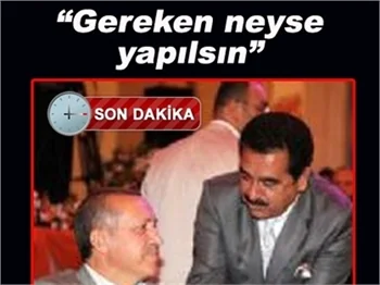 BAŞBAKAN, TATLISES İÇİN TALİMAT VERDİ!