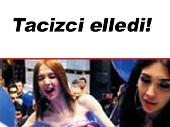 MANKEN ELİF ECE UZUN, BÖYLE TACİZE UĞRADI