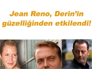 FRANSIZ AKTÖR'DEN DERİN'E İLTİFAT!