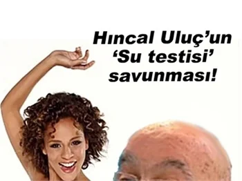 HINCAL ULUÇ'UN, "SU TESTİSİ" SAVUNMASI!