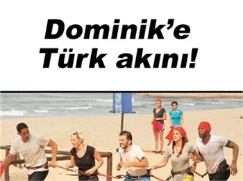 SURVIVOR'I İZLEYEN DOMİNİK'E GİDİYOR...