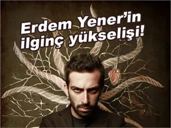 ERDEM YENER. OYNATA OYNATA OYUNCU OLMUŞ!
