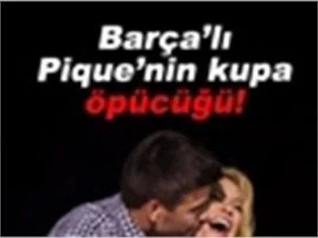 BARCA'LI PIQUE'NIN KUPA ÖPÜCÜĞÜ!