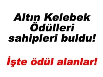 İŞTE 38. ALTIN KELEBEK ÖDÜLLERİ!