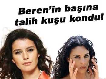 BEREN SAAT'İN BAŞINA TALİH KUŞU KONDU!