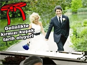 GELİNLİKTE KIRMIZI KUŞAK TARIH OLUYOR!