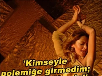 HADİSE EROL KÖSE'YLE TARTIŞMAMIŞ!