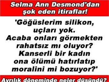 SELMA ANN DESMOND'UN İTİRAFLARI ŞOKE ETTİ!