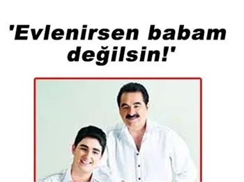 İDO'DAN BABASINA EVLİLİK RESTİ!