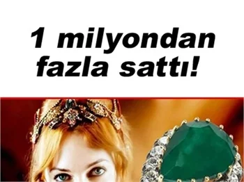HÜRREM'İN YÜZÜĞÜ SATIŞ REKORU KIRDI!