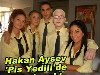 HAKAN AYSEV 'PİS YEDİLİ'DE ROL ALACAK!