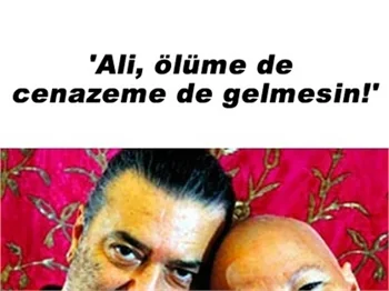 ATİ TARAN EŞİNİN SON VASİYETİNE UYMADI!