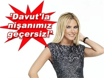 'DAVUT'LA NİŞAMIZIN GEÇERSİZ'