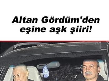 EŞİ VAHİDE GÖRDÜM'Ü YALNIZ BIRAKMIYOR!