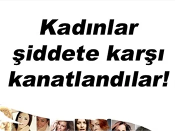 KADINLAR ŞİDDETE KARŞI KANATLANDILAR!
