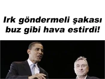 OBAMA'DAN DE NIRO'YA ESPRİ TEPKİSİ!