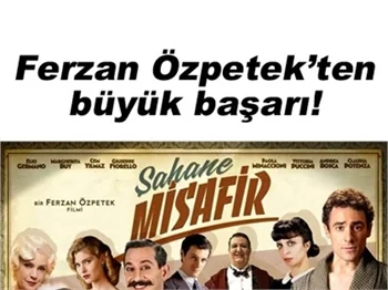 'ŞAHANE MİSAFİR' İTALYA'DA 3 GÜNDE İLK 3’E GİRDİ!