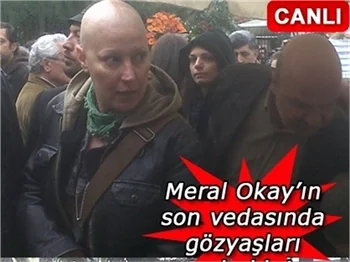 MERAL OKAY'IN SON VEDASINDA GÖZYAŞLARI SEL OLDU!