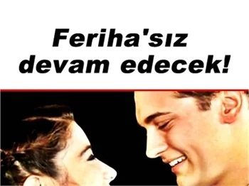 ADINI FERİHA KOYDUM'DA SÜRPRİZ KARAR!