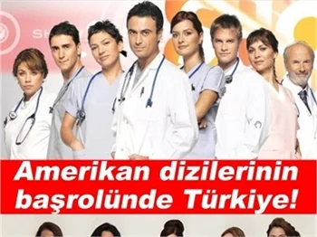 AMERİKAN DİZİLERİNİN BAŞROLÜNDE TÜRKİYE!