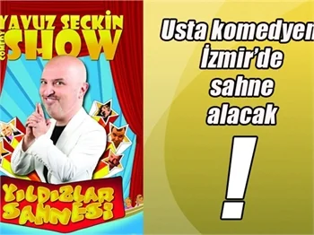 Yavuz Seçkin İzmir'de!