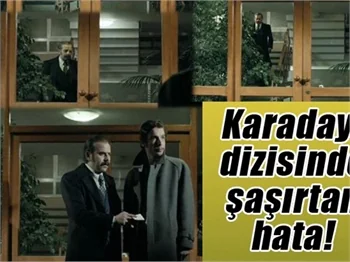 Karadayı dizisinde bir hata daha!
