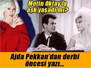 Ajda Pekkan'dan derbi öncesi yazı..