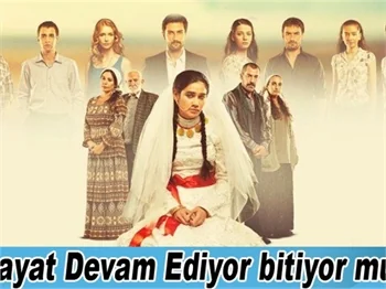"Hayat Devam Ediyor" dizisi bitiyor mu?